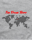 I am from here